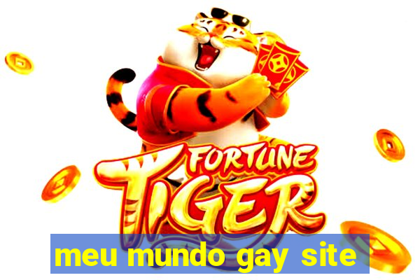 meu mundo gay site